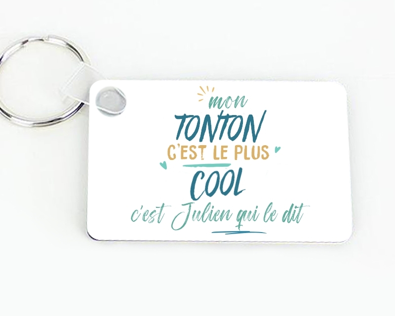 Porte-clés personnalisé : Tonton le plus...