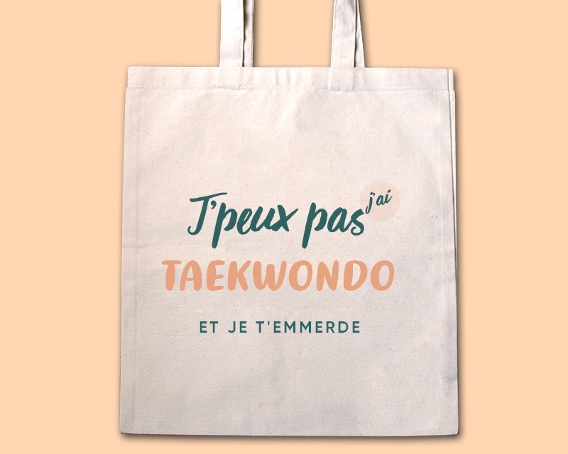 Tote bag personnalisable - J'peux pas j'ai taekwondo