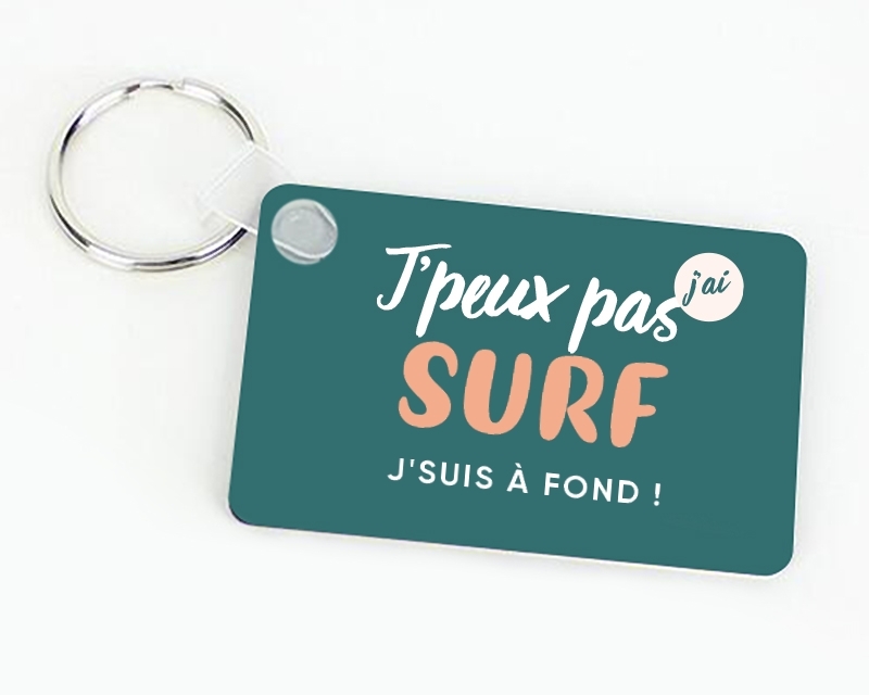 Porte-clef personnalisable - J'peux pas j'ai surf