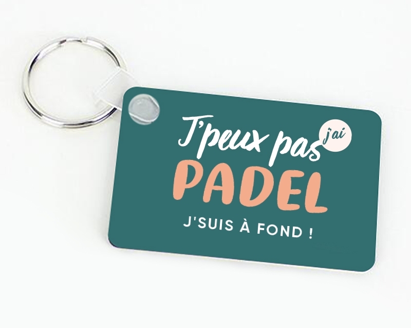 Porte clés à personnaliser - J'peux pas j'ai padel