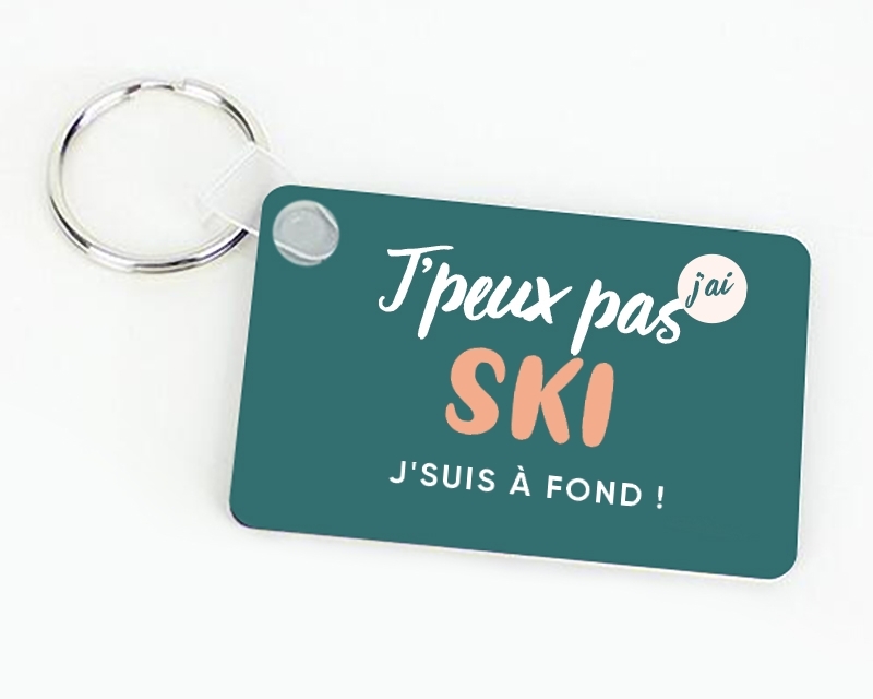 Porte-clef personnalisable - J'peux pas j'ai ski