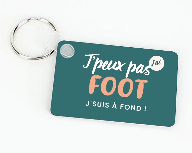 Porte-clés à personnaliser - J'peux pas j'ai foot