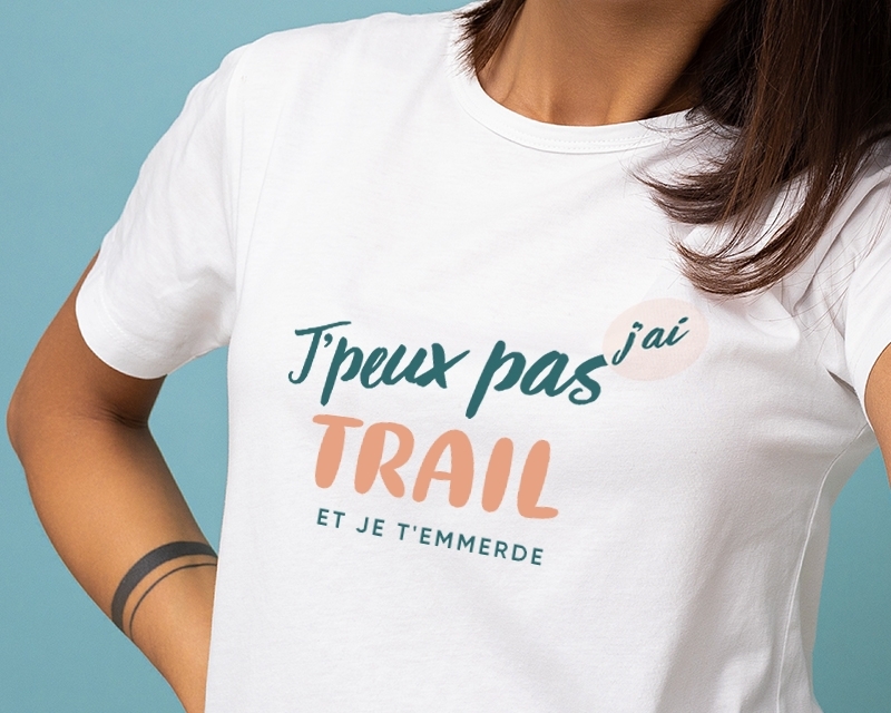 Tee shirt personnalisé femme - J'peux pas j'ai trail