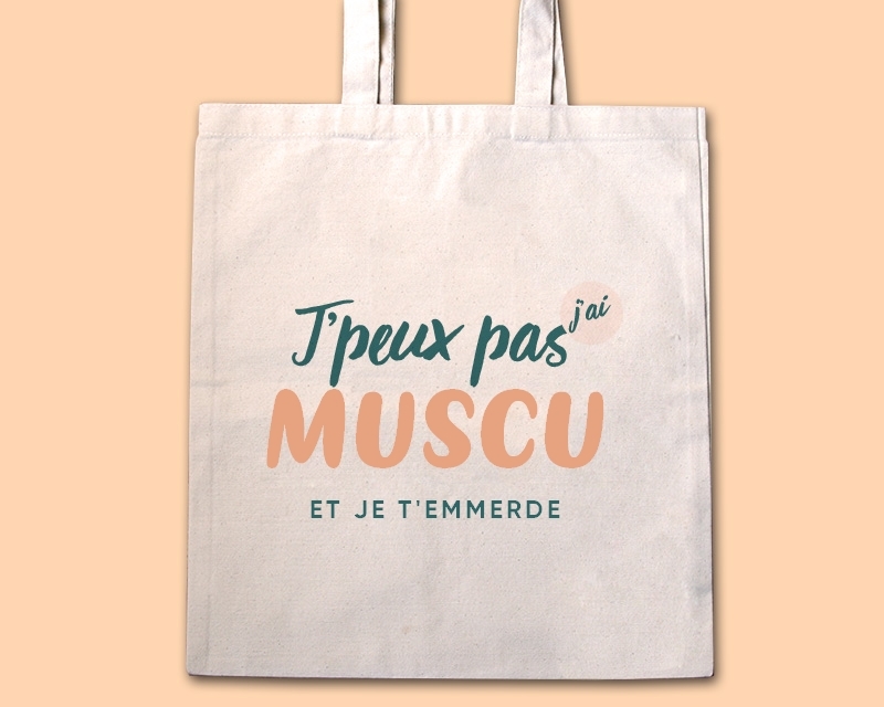 Tote bag personnalisable - J'peux pas j'ai muscu