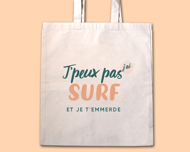 Tote bag personnalisable - J'peux pas j'ai surf