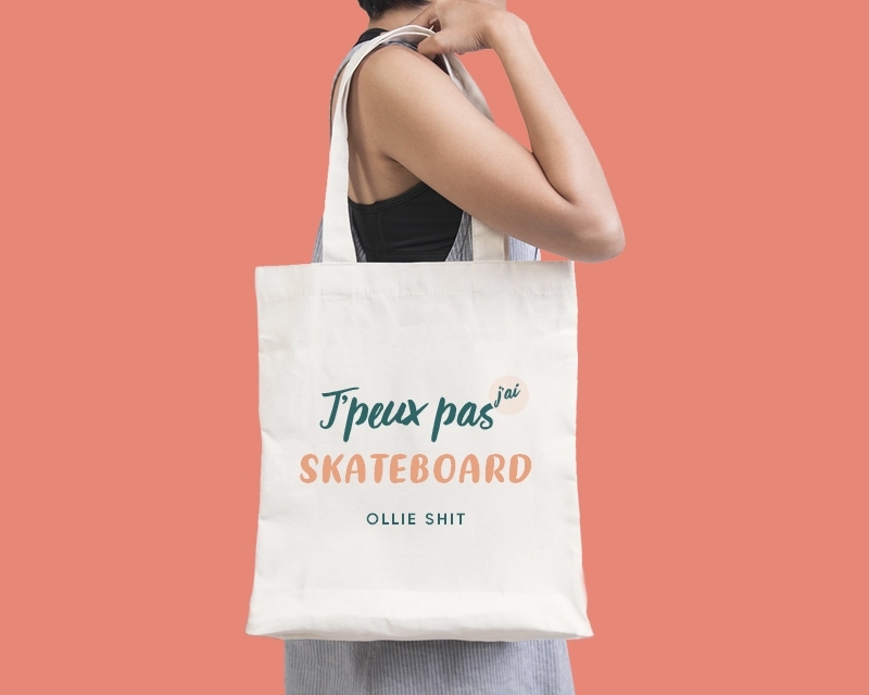 Tote bag personnalisable - J'peux pas j'ai skateboard