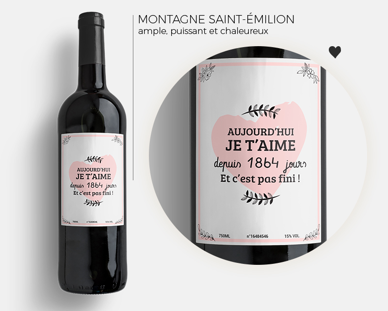 Bouteille de vin Montagne Saint Emilion étiquette Je t'aime depuis X jours personnalisable