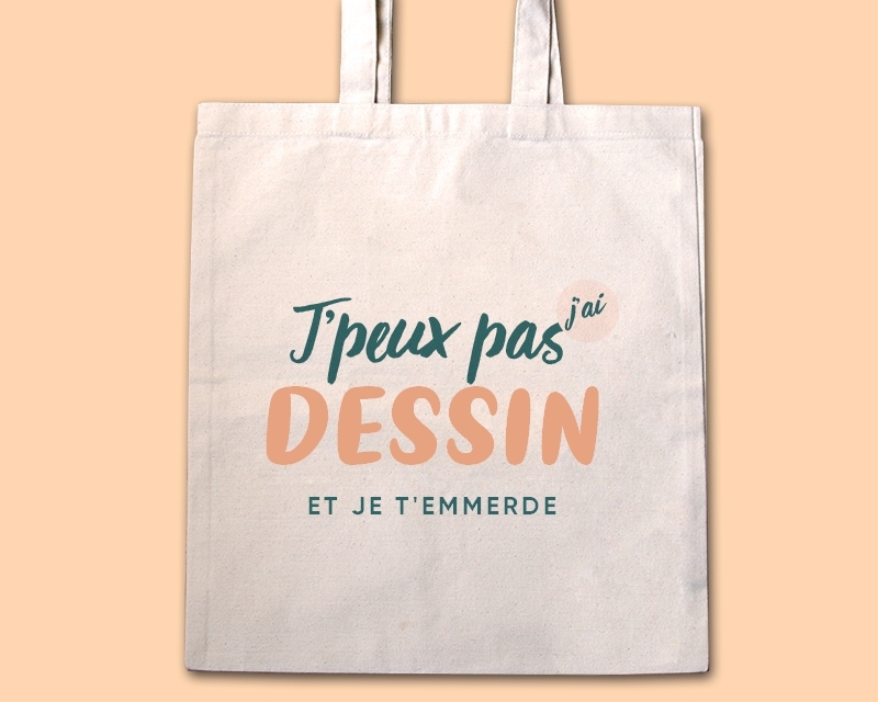 Tote bag personnalisable - J'peux pas j'ai dessin