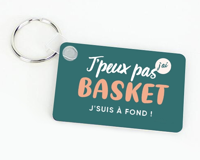 Porte-clés personnalisable - J'peux pas j'ai basket