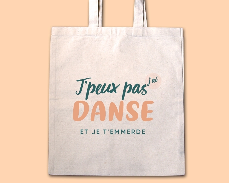 Tote bag personnalisable - J'peux pas j'ai danse