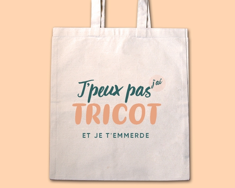 Tote bag personnalisable - J'peux pas j'ai tricot